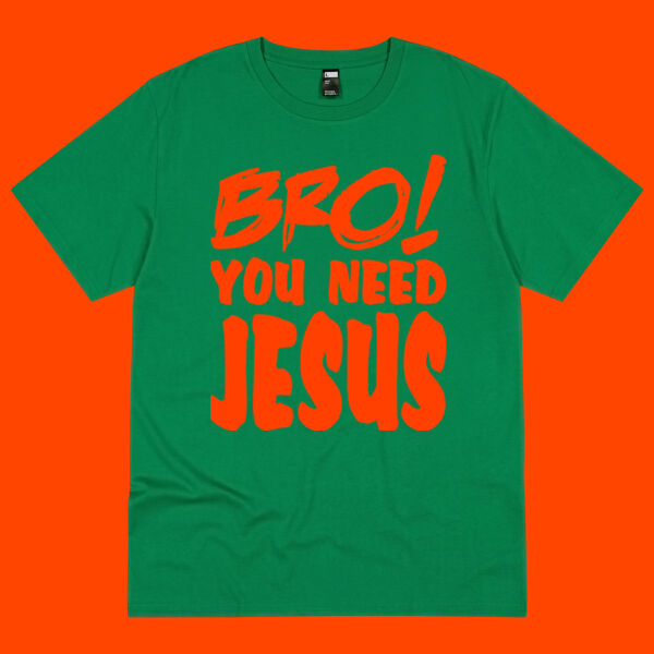 Bro! You Need Jesus Tee - ORANGE Thumbnail