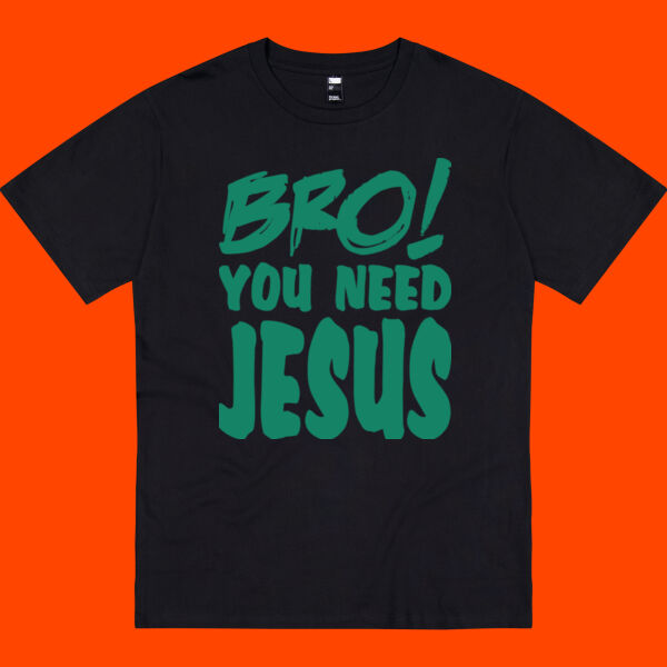 Bro! You Need Jesus Tee - TEAL Thumbnail