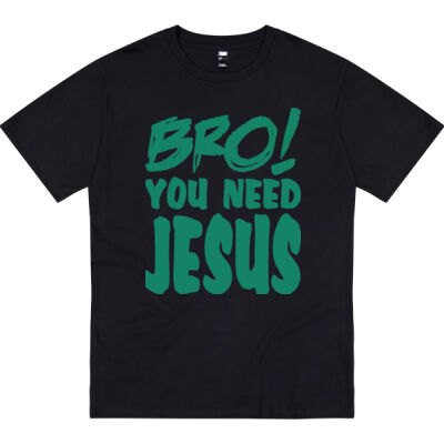 Bro! You Need Jesus - TEAL  Thumbnail